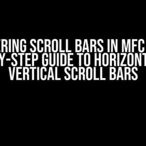 Mastering Scroll Bars in MFC C++: A Step-by-Step Guide to Horizontal and Vertical Scroll Bars