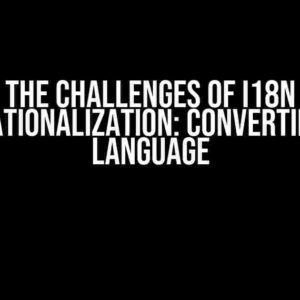 The Challenges of I18n Internationalization: Converting Hindi Language