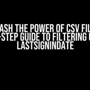 Unleash the Power of CSV Files: A Step-by-Step Guide to Filtering Users by LastSignInDate