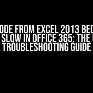 VBA Code from Excel 2013 becomes Extreme Slow in Office 365: The Ultimate Troubleshooting Guide